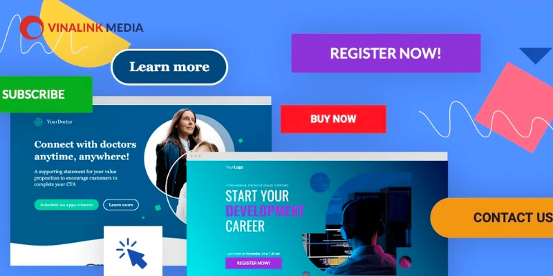 Kêu gọi hành động (CTA) là phần không thể thiếu trong Landing page
